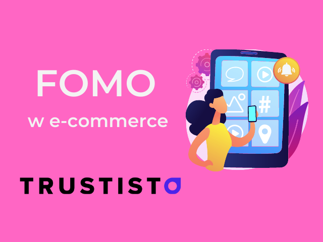 FOMO w e-commerce – najskuteczniejsze techniki, które zwiększą Twoją sprzedaż