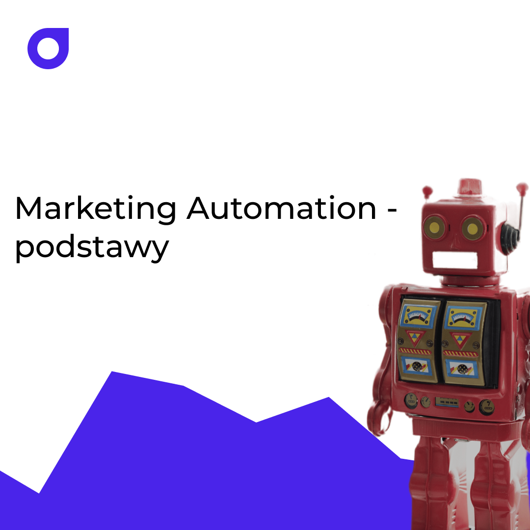 Wszystko, co musisz wiedzieć o marketing automation